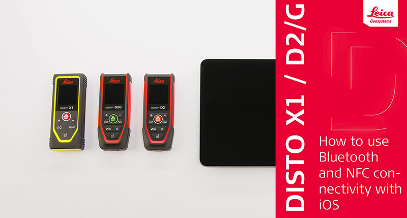 DISTOthumbnail800x428pxLeica DISTO  D2G and X1  How to use Bluetooth and NFC connectivity with iOSGE
